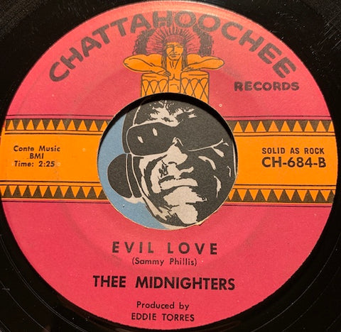 Thee Midniters - mispress Thee Midnighters - Evil Love b/w Whittier Blvd - Chattahoochee #684 - Chicano Soul - Garage Rock