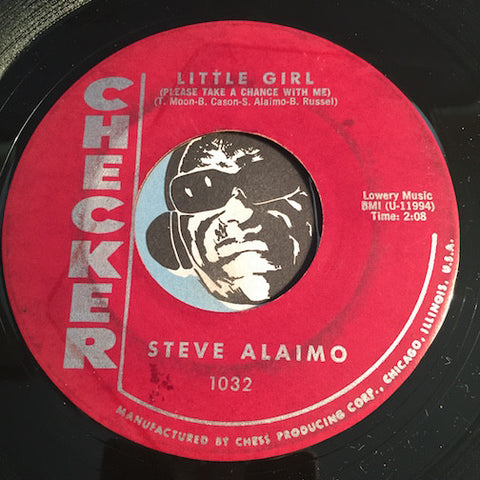 Steve Alaimo - Little Girl (Please Take A Chance With Me) b/w Every Day I Have To Cry - Checker #1032 - Northern Soul