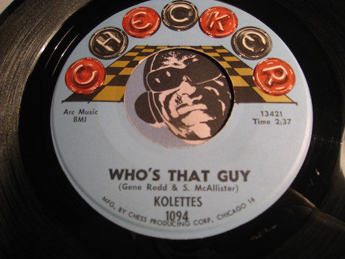 Kolettes - Who's That Guy b/w Just How Much (Can One Heart Take) - Checker #1094 - Northern Soul