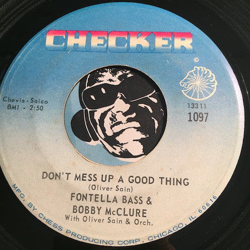 Fontella Bass & Bobby McLure - Don't Mess Up A Good Thing b/w Baby What You Want Me To Do - Checker #1097 - R&B Soul