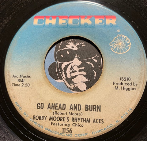 Bobby Moore's Rhythm Aces / Chico - Go Ahead And Burn b/w Try My Love Again - Chess #1156 - R&B Soul