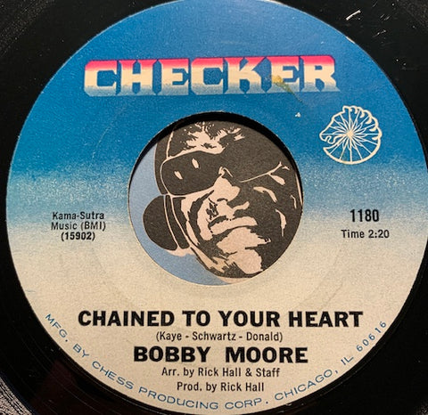 Bobby Moore - Chained To Your Heart b/w Reaching Out - Checker #1180 - R&B Soul