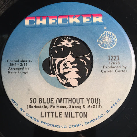 Little Milton - So Blue (Without You) b/w Poor Man - Checker #1221 - Northern Soul