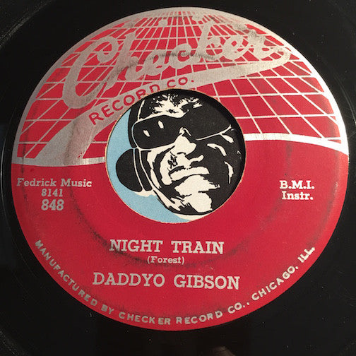 Daddyo Gibson - Night Train b/w Behind The Sun - Checker #848 - R&B Instrumental