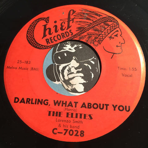 Elites - Darling What About You b/w Dapper Dan - Chief #7028 - Doowop
