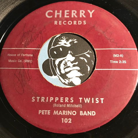 Pete Marino Band - Strippers Twist b/w Mashin - Cherry #102 - Rock n Roll