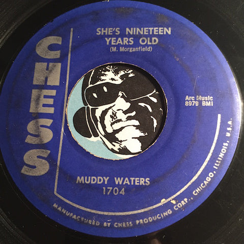 Muddy Waters - She's Nineteen Years Old b/w Close To You - Chess #1704 - Blues
