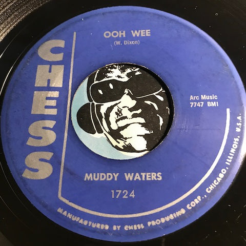 Muddy Waters - Ooh Wee b/w Clouds In My Heart - Chess #1724 - Blues - R&B Blues