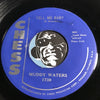 Muddy Waters - Recipe For Love b/w Tell Me Baby - Chess #1739 - Blues