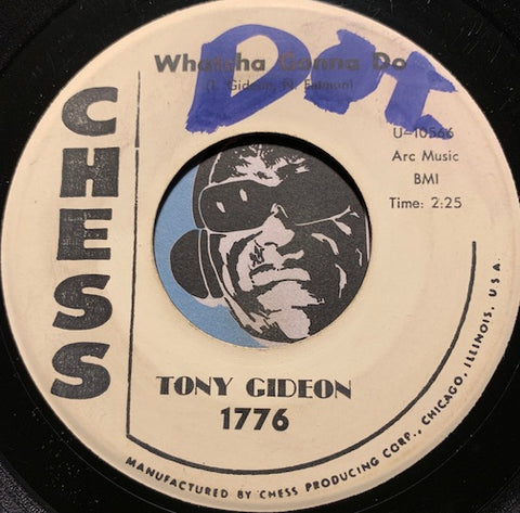 Tony Gideon - The Way You Made Me Baby b/w Watcha Gonna Do - Chess #1776 - R&B Soul