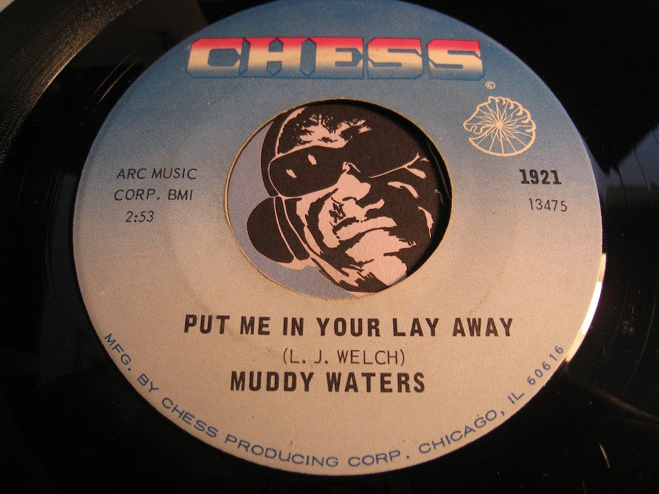 Muddy Waters - Put Me In Your Lay Away b/w Still A Fool - Chess #1921 - R&B Blues