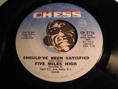 Five Miles High - Should've Been Satisfied b/w So Frustrated - Chess #2116 - Funk