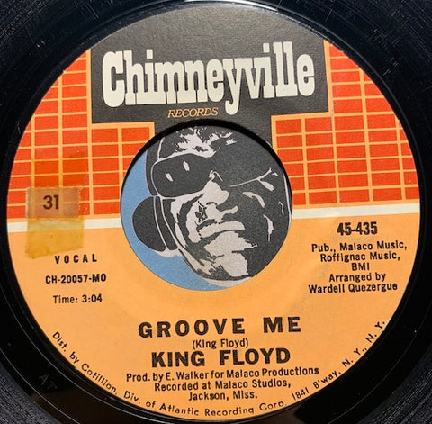 King Floyd - Groove Me b/w What Our Love Needs - Chimneyville #435 - Funk