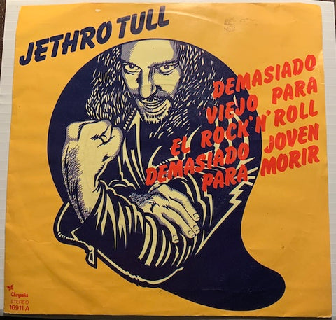 Jethro Tull - Spain press - Too Old To Rock 'N' Roll: Too Young To Die b/w Rainbow Blues - Chrysalis #16.911 - Picture Sleeve - Rock n Roll
