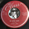 Bobby Day - Come Seven b/w So Long Baby - Class #207 - Doowop