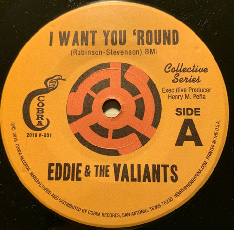 Eddie & Valiants - I Want You Round b/w Cross My Heart - Cobra #2019-001 - Chicano Soul