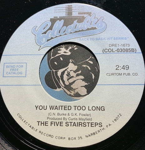 Five Stairsteps - You Waited Too Long b/w O-O-H Child - Collectables #03085 - Sweet Soul