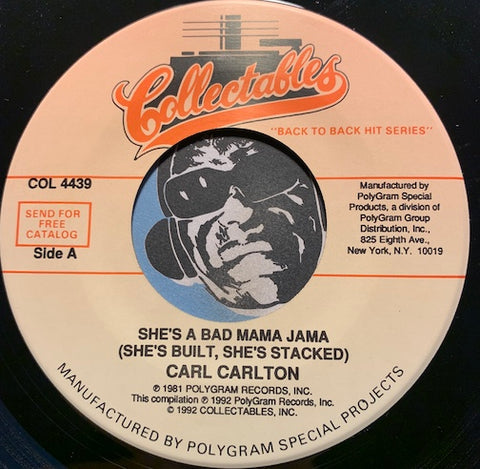 Carl Carlton - She's A Bad Mama Jama (She's Built, She's Stacked) b/w Baby I Need Your Loving - Collectables #4439 - Funk Disco