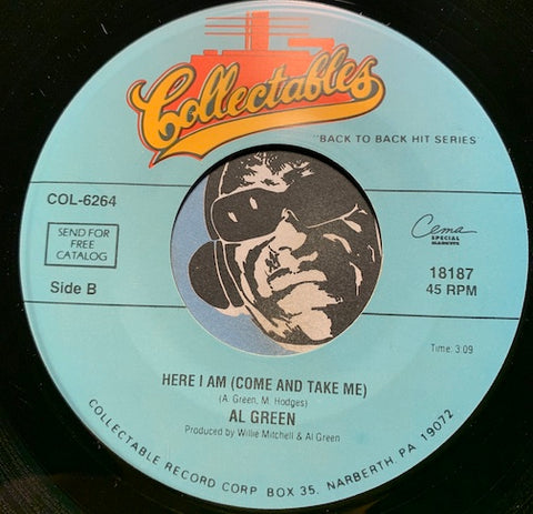 Al Green - Here I Am (Come And Take Me) b/w For The Good Times - Collectables #6264 - R&B Soul