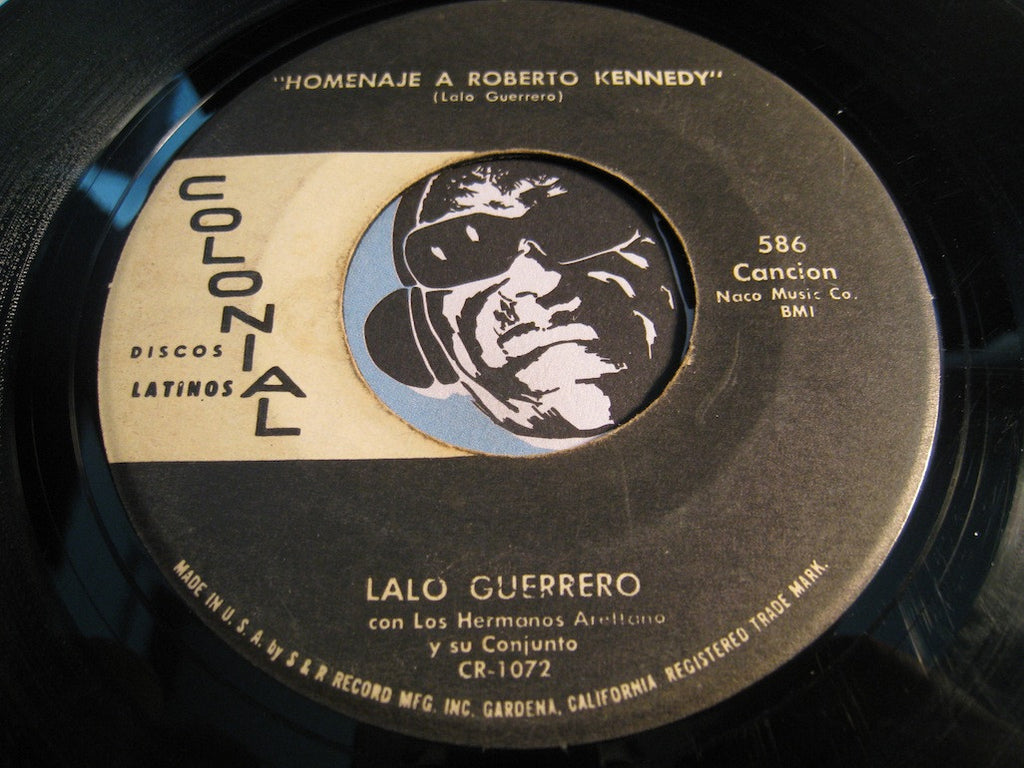 Lalo Guerrero - Homenaje a Roberto Kennedy b/w Esposa - Colonial #586 - Latin