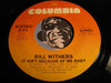 Bill Withers - Lovely Day b/w It Ain't Because Of Me Baby - Columbia #10627 - Funk