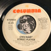 Chicago - Street Player b/w same - Columbia #11124 - Funk Disco