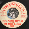 Mose Allison Trio - Baby Please Don't Go b/w Deed I Do - Columbia #41717 - Popcorn Soul - Jazz Mod