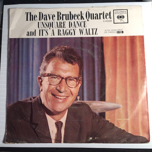 Dave Brubeck Quartet - Unsquare Dance b/w It's A Raggy Waltz - Jazz - Latin Jazz