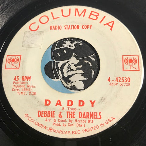 Debbie & Darnels - Daddy b/w Mr. Johnny Jones - Columbia #42530 - Girl Group