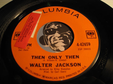 Walter Jackson - Then Only Then b/w Starting Tomorrow - Columbia #42659 - Northern Soul