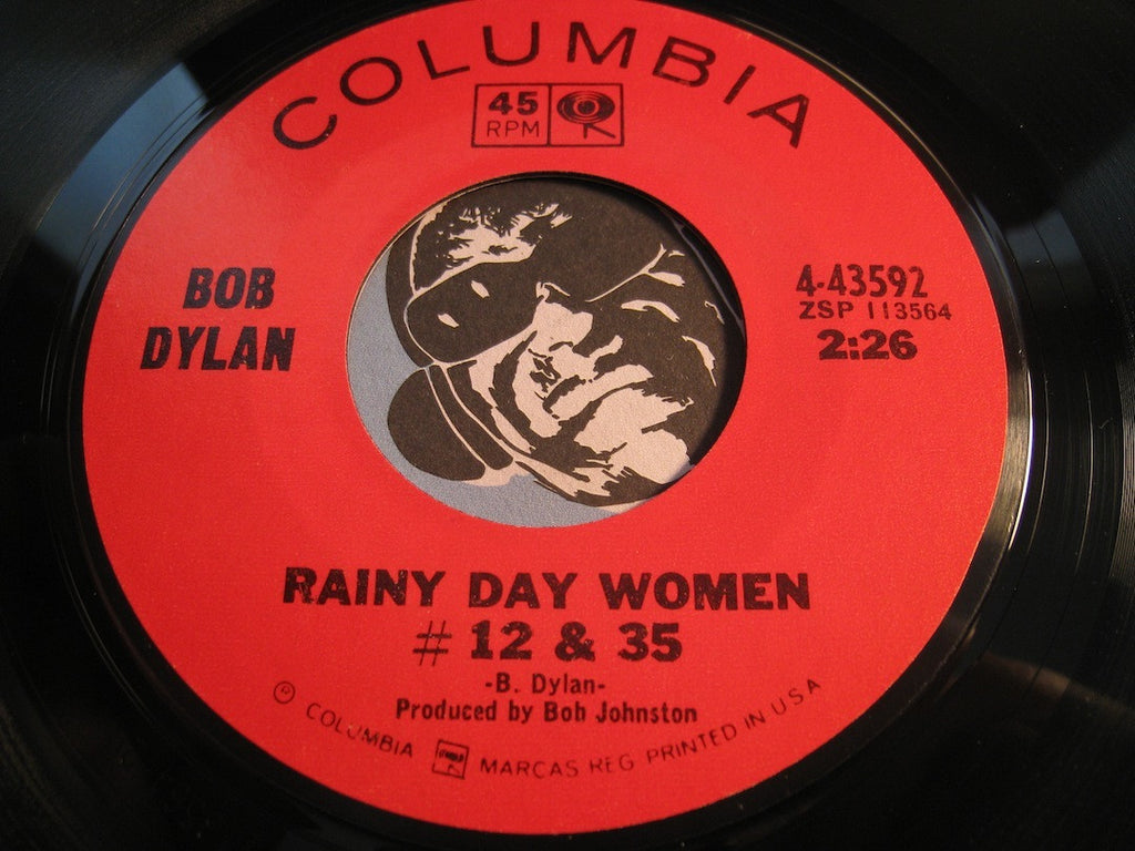 Bob Dylan - Rainy Day Women #12 & 35 b/w Pledging My Time - Columbia #43592 - Rock n Roll
