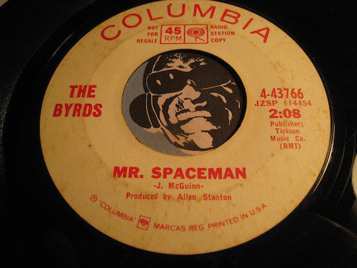 Byrds - Mr. Spaceman b/w What's Happening?!?! - Columbia #43766 - Psych Rock