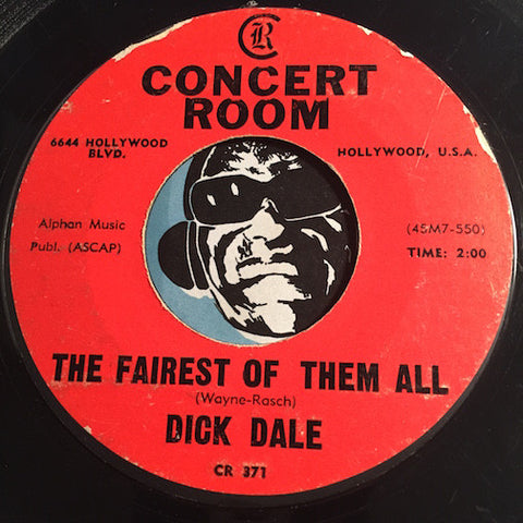Dick Dale - The Fairest Of Them All b/w We'll Never Hear The End Of It - Concert Room #371 - Rock n Roll - Surf
