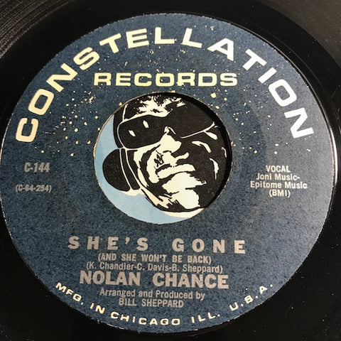 Nolan Chance - She's Gone (And She Won't Be Back) b/w If He Makes You (He's Free To Take You) - Constellation #144 - Northern Soul