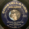 Gene Chandler - Nothing Can Stop Me b/w The Big Lie - Constellation #149 - R&B Soul