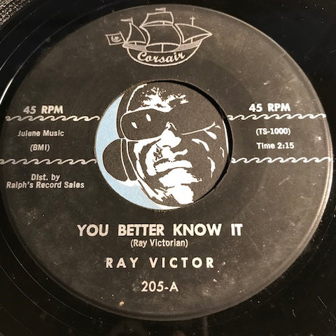 Ray Victor - You Better Know It b/w Listen Listen Baby - Corsair #205 - Rock n Roll - Teen