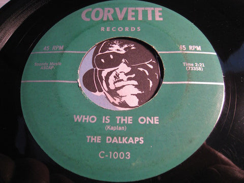 Dalkaps - Who Is The One b/w Come Back - Corvette #1003 - Doowop