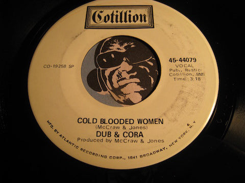 Cora Washington / Dub & Cora - What Can I Do b/w Cold Blooded Woman - Cotillion #44079 - Funk