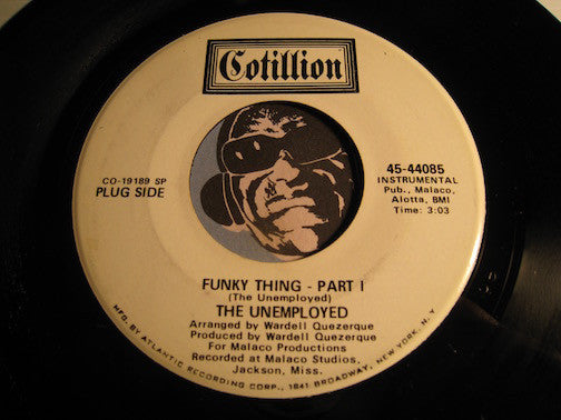 The Unemployed - Funky Thing pt.1 b/w pt.2 - Cotillion #44085 - Funk