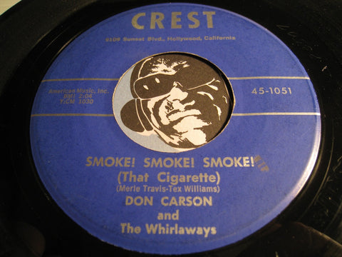 Don Carson & Whirlaways - Smoke! Smoke! Smoke! (That Cigarette) b/w Three Carburetors - Crest #1051 - Rock n Roll