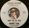 Johnny Cobb & Mellow Souls - Yes I Do b/w Hold On To You - Criss Cobb #101 - R&B Soul