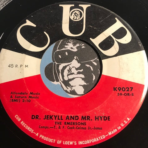 Emersons - Dr Jekyll And Mr Hyde b/w Hokey Pokey - Cub #9027 - Doowop - R&B Rocker