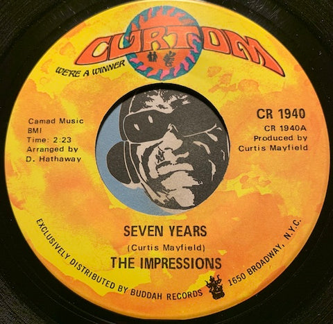 Impressions - Seven Years b/w The Girl I Find - Curtom #1940 - Sweet Soul - Funk