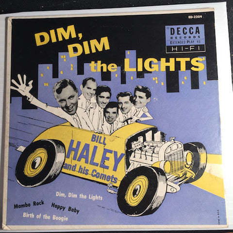 Bill Haley & His Comets - Dim Dim The Lights EP - Birth Of The Boogie - Mambo Rock b/w Dim DIm The Lights - Happy Baby - Decca #2209 - Rock n Roll