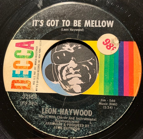 Leon Haywood - It's Got To Be Mellow b/w Cornbread And Buttermilk - Decca #32164 - Northern Soul - Jazz Mod
