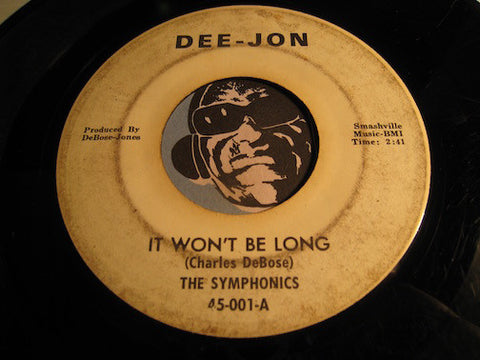 Symphonics - It Won't Be Long b/w All Roads Lead To Heartbreak - Dee-Jon #001 - Northern Soul - Sweet Soul