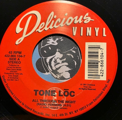 Tone Loc - All Through The Night (Radio Version) b/w All Through The Night (BNH Remix 7") - Delicious Vinyl #422-866 104 - Rap - 90's