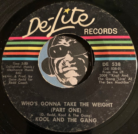 Kool & The Gang - Who's Gonna Take The Weight pt.1 b/w pt.2 - Delite #538 - Funk