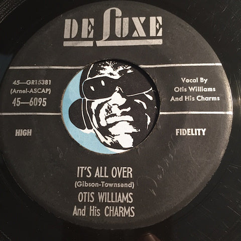 Otis Williams & Charms - It's All Over b/w One Night Only - Deluxe #6095 - Doowop