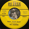 Chanters - Row Your Boat b/w No No No - Deluxe #6200 - Doowop